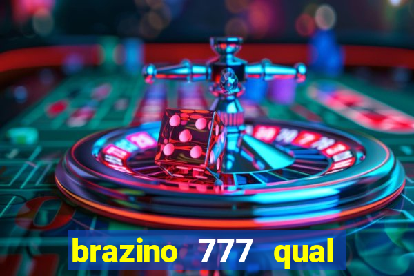 brazino 777 qual melhor jogo